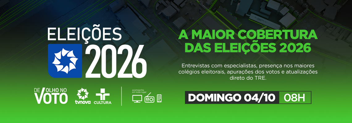 TV Nova: cobertura das Eleições 2026, domingo 04/10 a partir das 08h.
